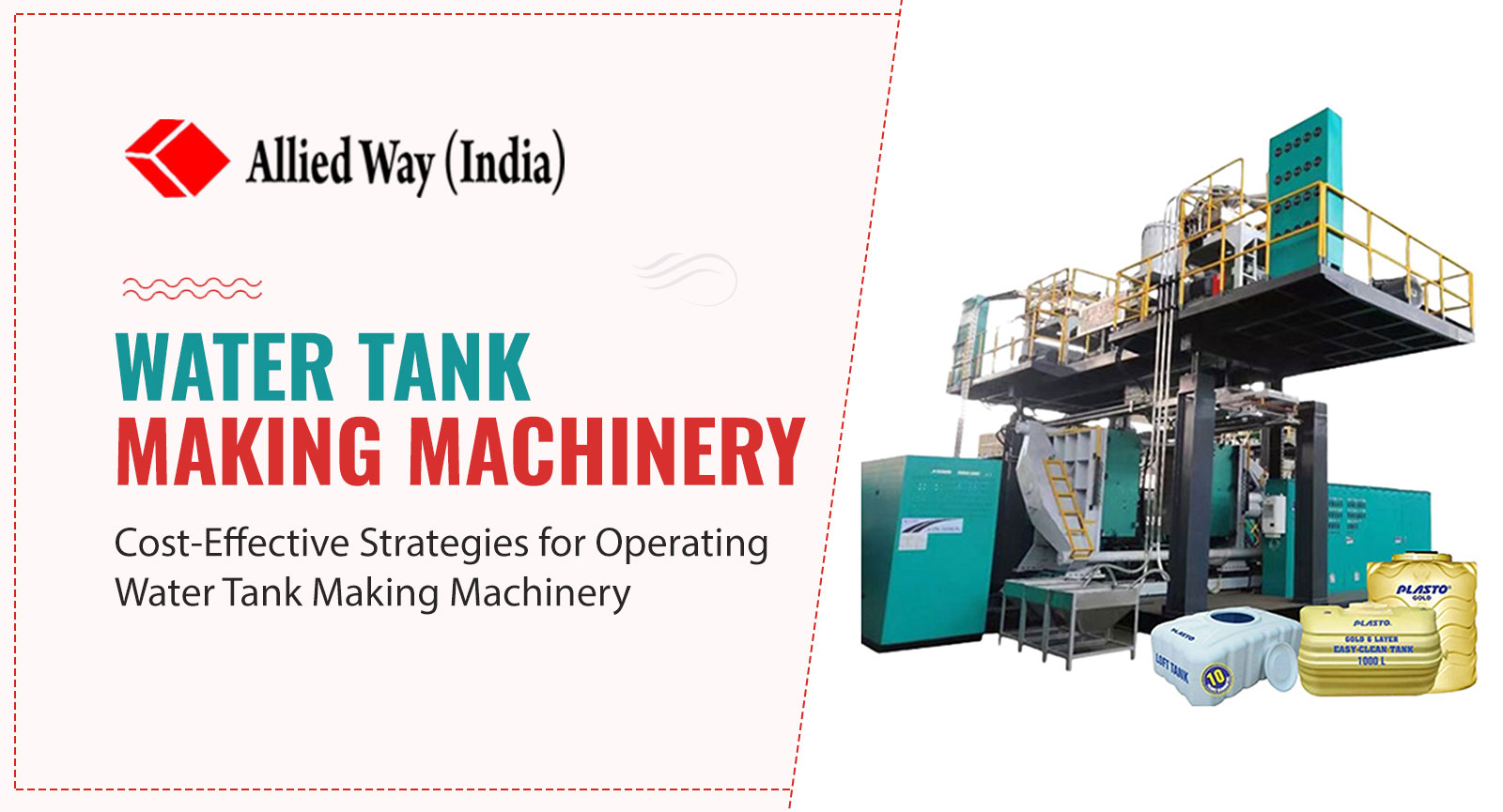 Cost-Effective Strategies for Operating Water Tank Making Machinery, Allied Way (India)